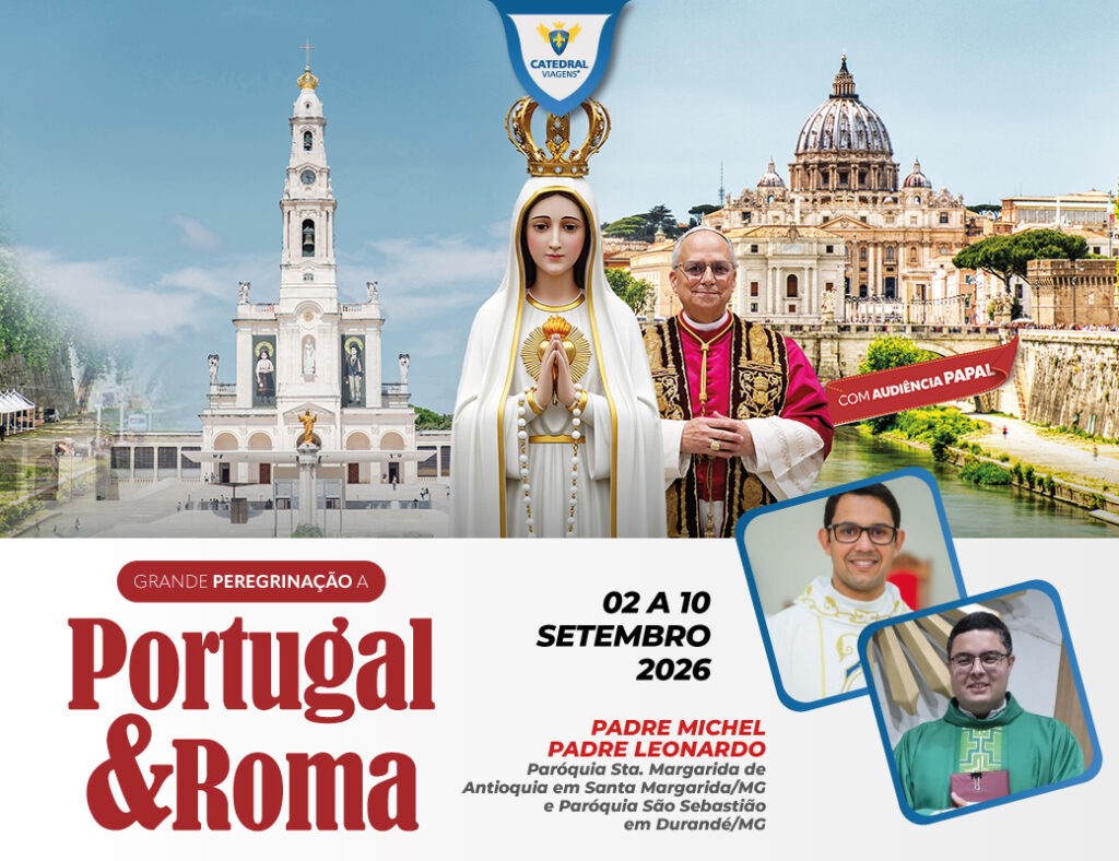 Peregrinação a Portugal e Roma com Pe. Michel e Pe. Leonardo
