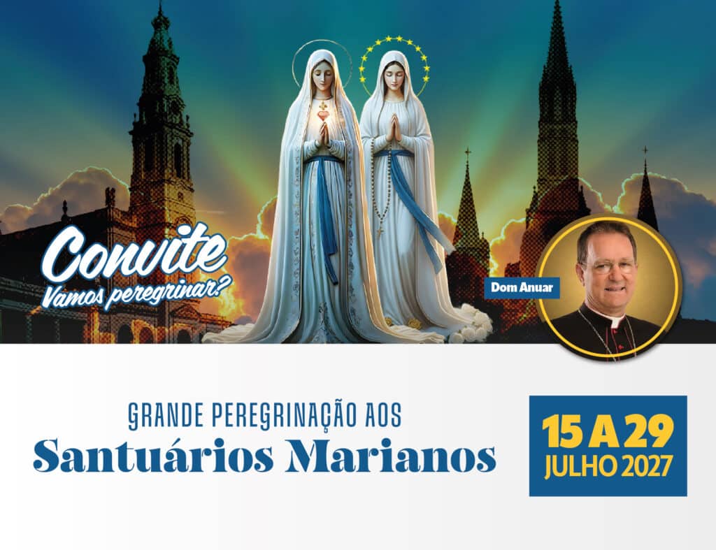 Grande Peregrinação aos Santuários Marianos com Dom Anuar