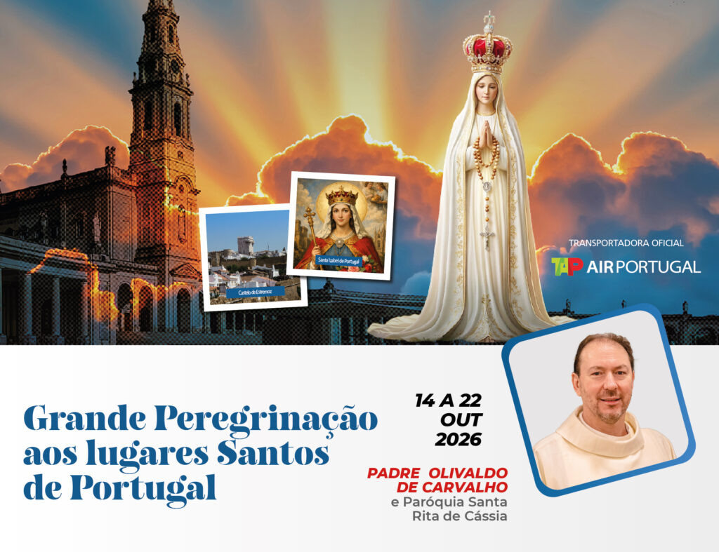 Grande Peregrinação aos lugares Santos de Portugal com Pe. Olivaldo de Carvalho