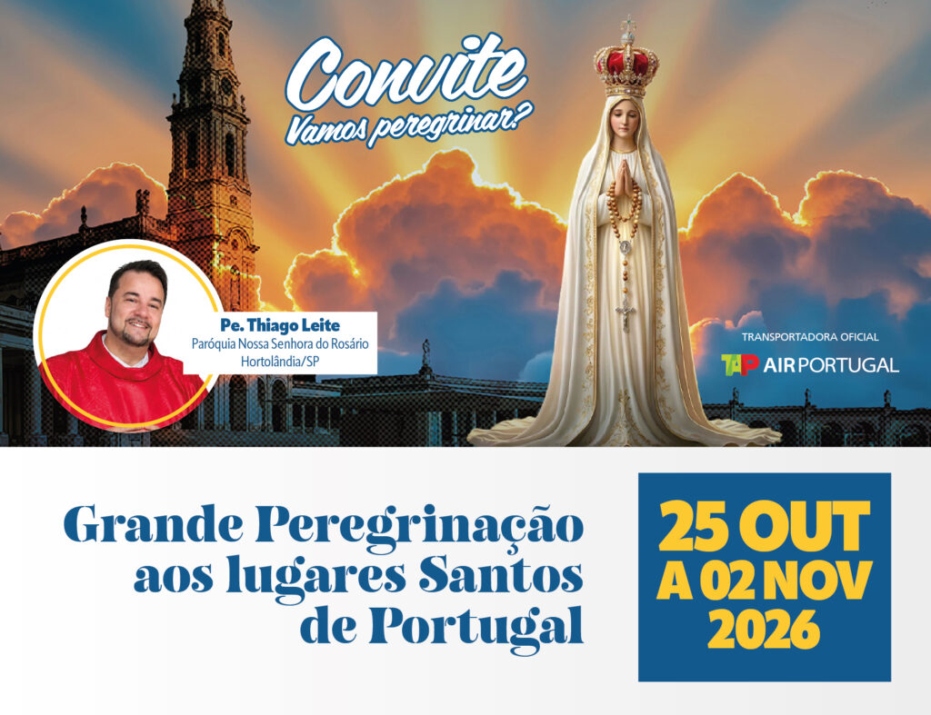 Peregrinação a Portugal com Pe. Thiago Leite
