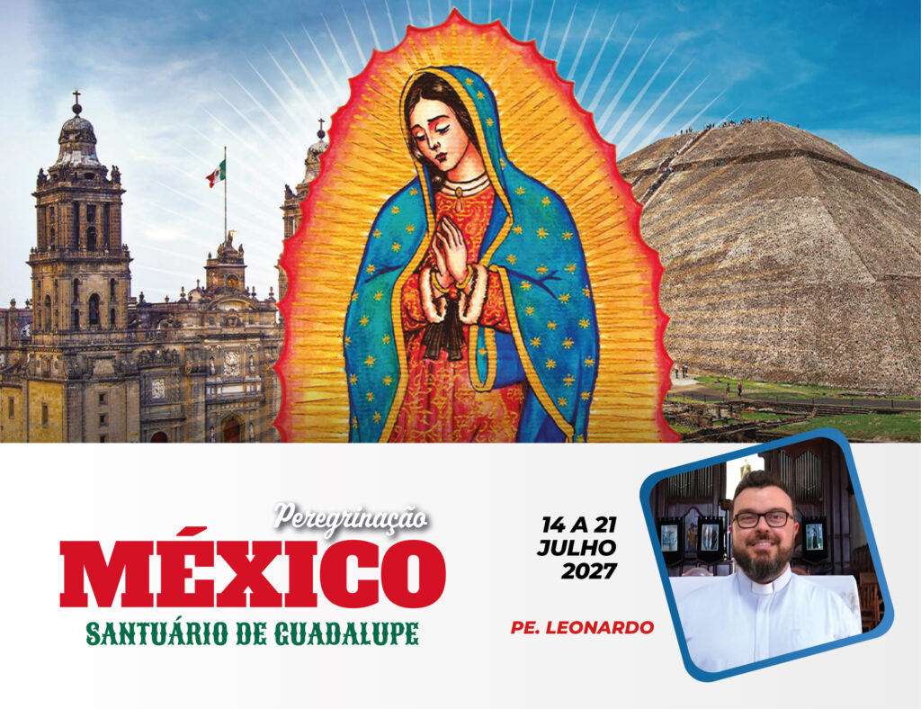 Peregrinação ao México com Pe. Leonardo Piacente